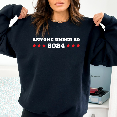 Anyone Under 80 - Unisex Crewneck Sweatshirt