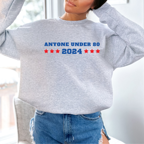 Anyone Under 80 - Unisex Crewneck Sweatshirt