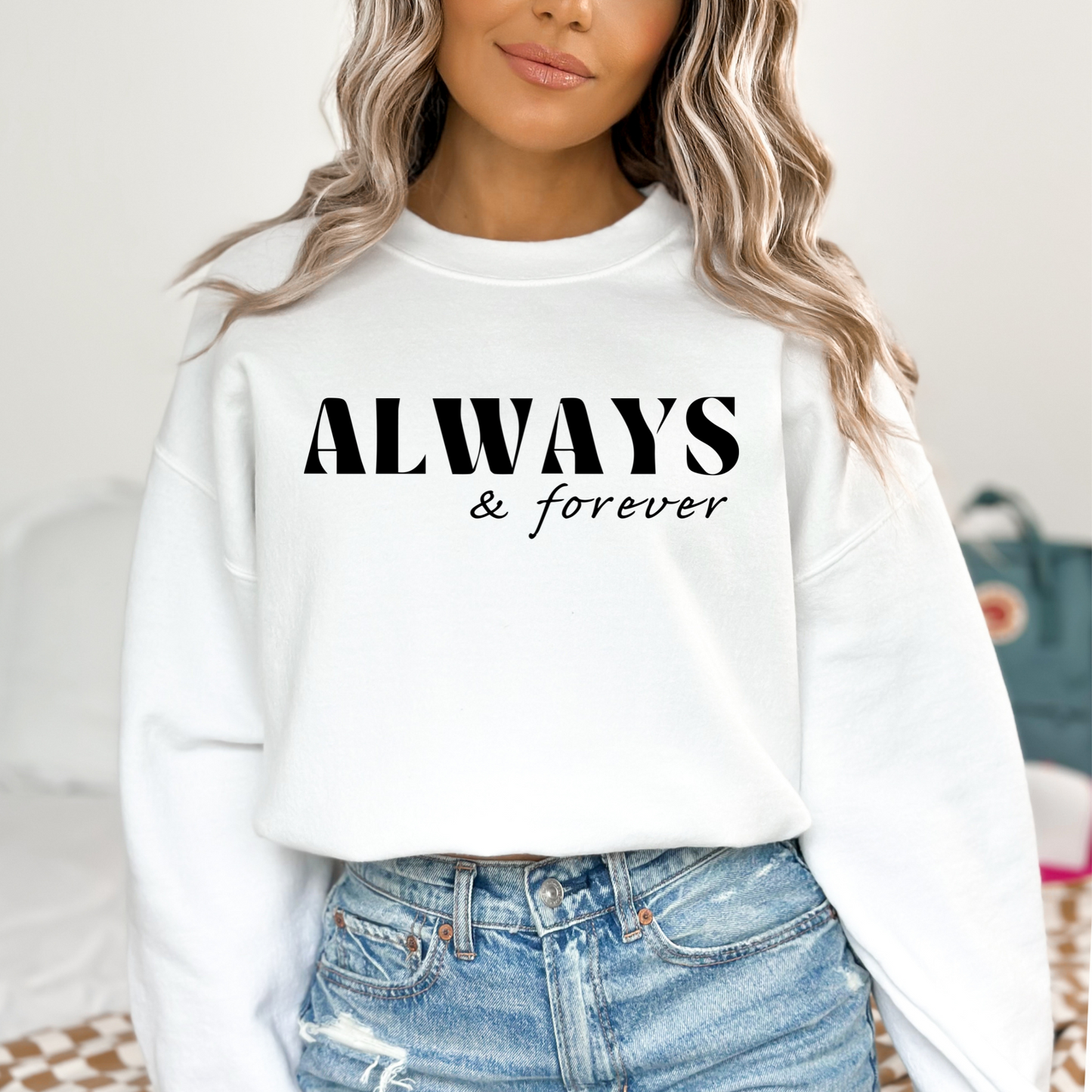 Always & Forever - Unisex Crewneck Sweatshirt