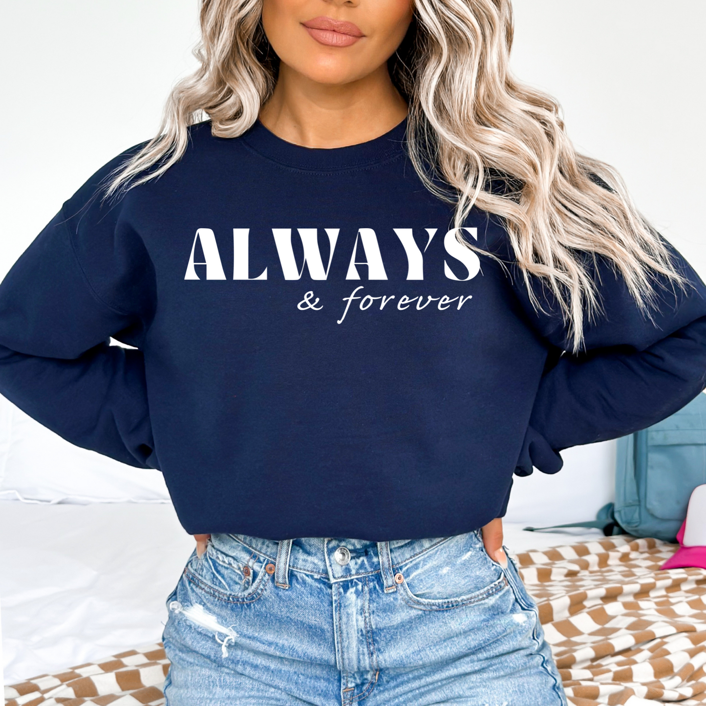 Always & Forever - Unisex Crewneck Sweatshirt