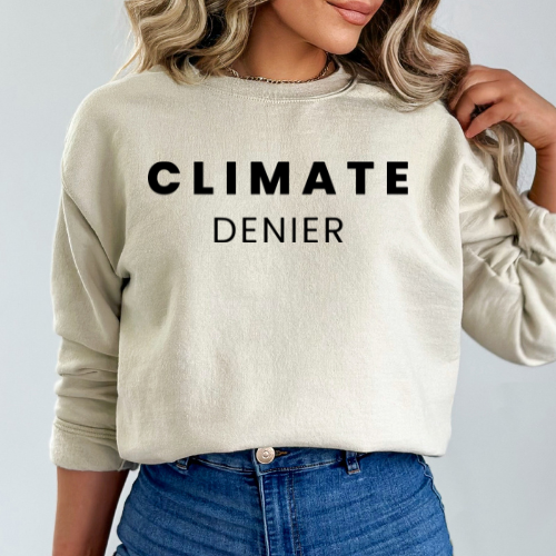 Climate Denier - Unisex Crewneck Sweatshirt