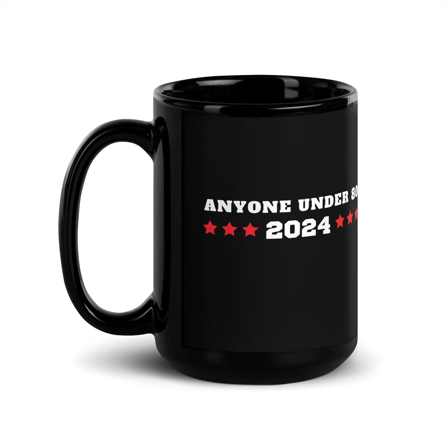 Anyone Under 80 - Black Glossy Mug