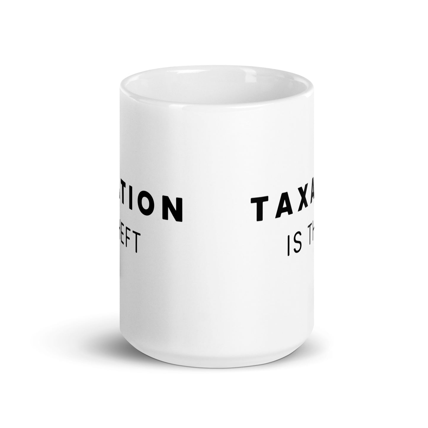 Taxation is Theft - White Glossy Mug