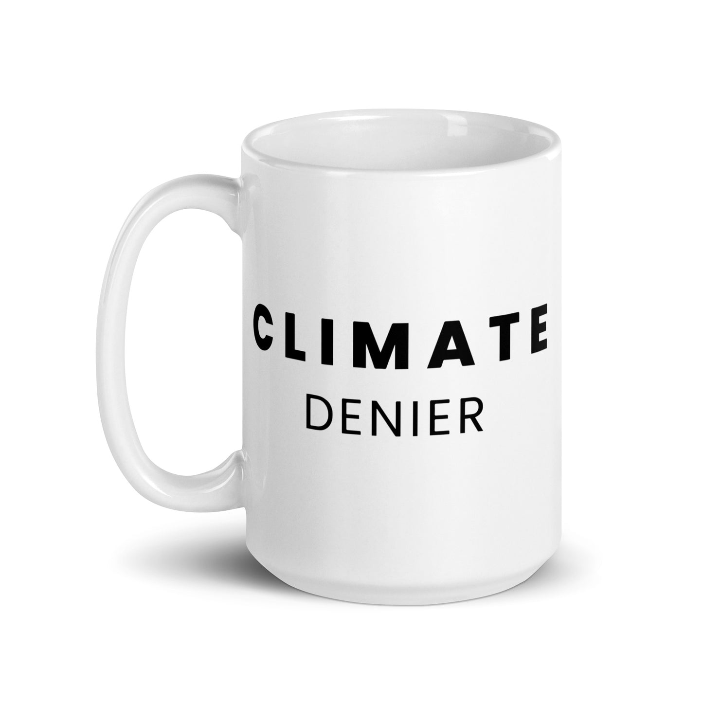 Climate Denier - White Glossy Mug