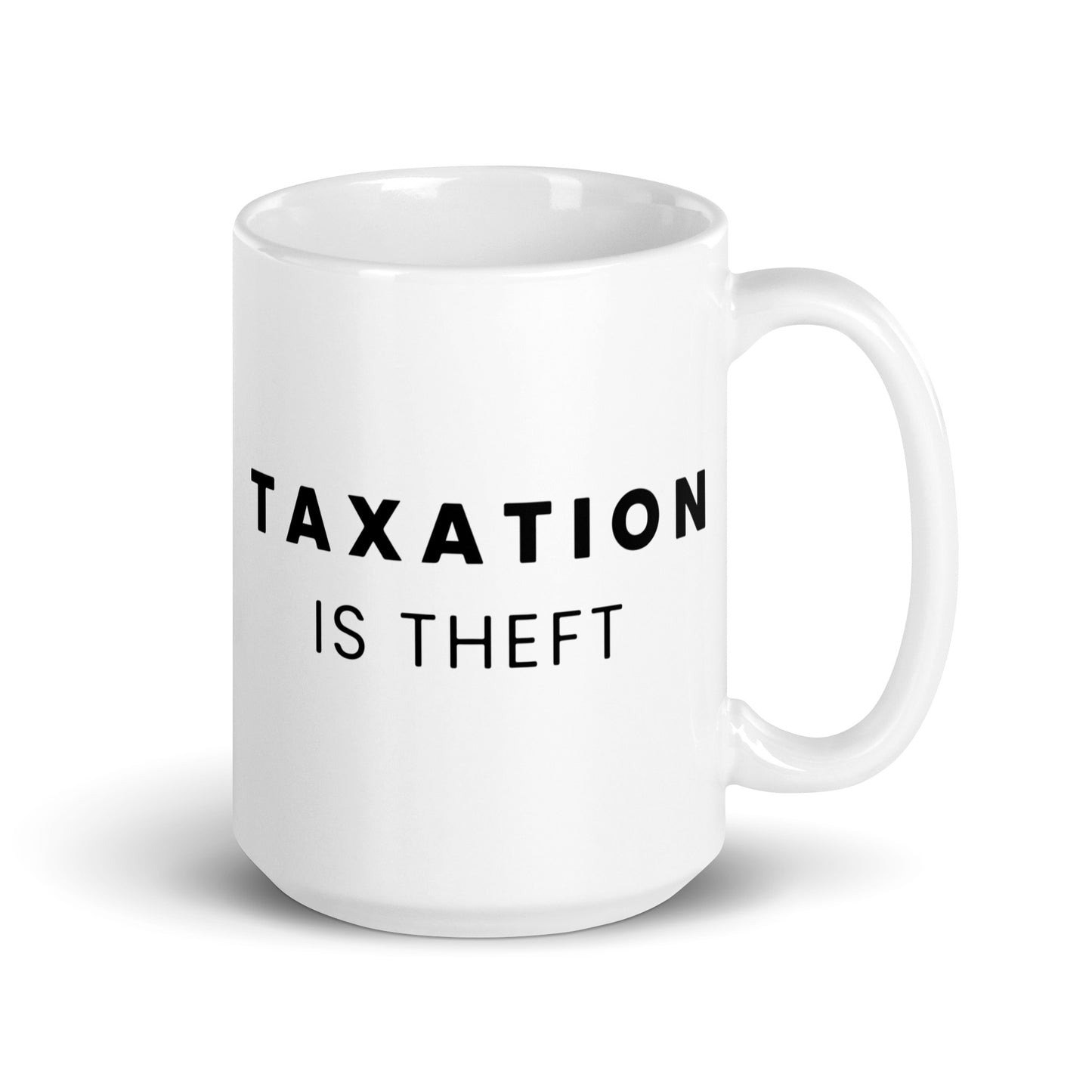 Taxation is Theft - White Glossy Mug