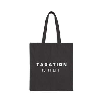 Taxation is Theft - Cotton Canvas Tote Bag