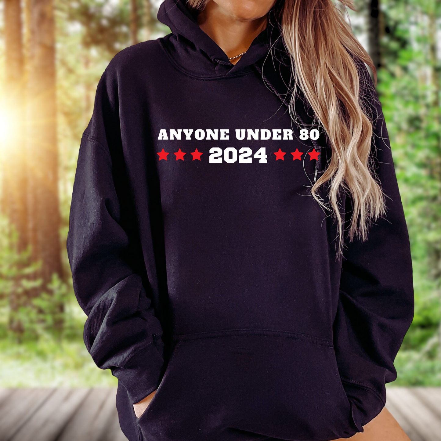 Anyone Under 80 2024 - Unisex Hoodie