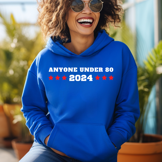 Anyone Under 80 2024 - Unisex Hoodie