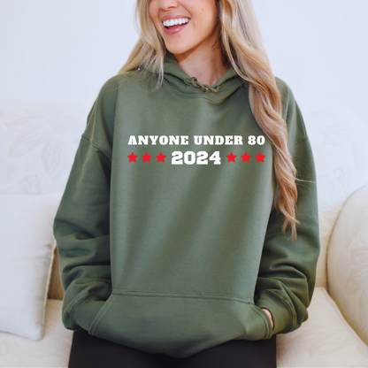 Anyone Under 80 2024 - Unisex Hoodie