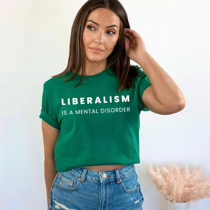 Liberalism is a Mental Disorder - Unisex Jersey Tee