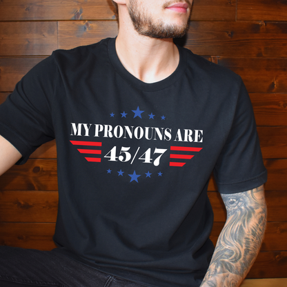 My Pronouns are 45/47 - Unisex Jersey T-shirt