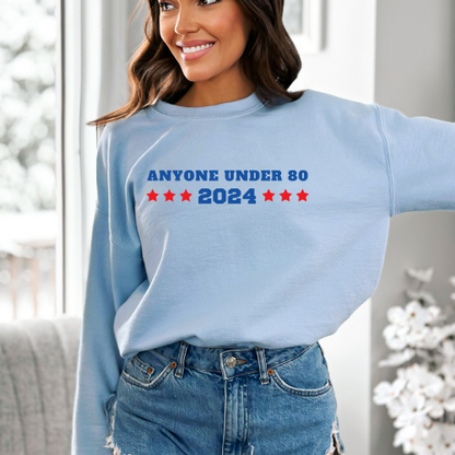Anyone Under 80 - Unisex Crewneck Sweatshirt