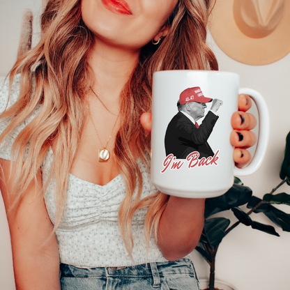 Trump "I'm Back!" - White Glossy Mug