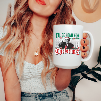 Trump "I'll be Home for Christmas" - White Glossy Mug