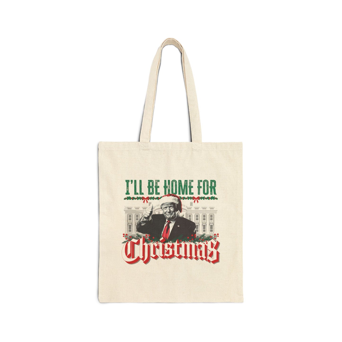 Trump "I'll be Home for Christmas" - Cotton Canvas Tote Bag