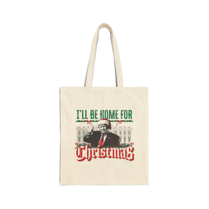 Trump "I'll be Home for Christmas" - Cotton Canvas Tote Bag