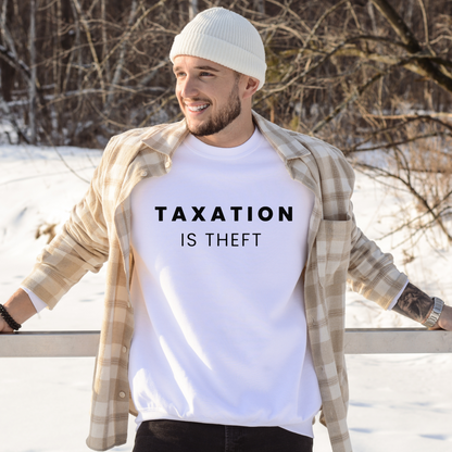 Taxation is Theft - Unisex Crewneck Sweatshirt