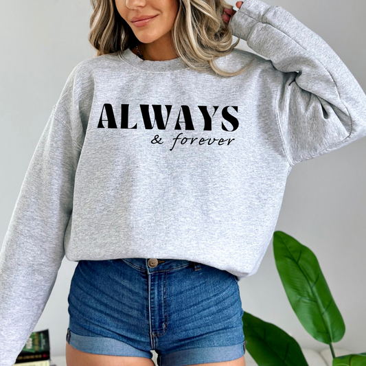 Always & Forever - Unisex Crewneck Sweatshirt