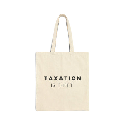 Taxation is Theft - Cotton Canvas Tote Bag