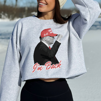 Trump "I'm Back" - Unisex Crewneck Sweatshirt