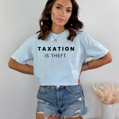 Taxation is Theft - Unisex Garment-Dyed Heavyweight Tee