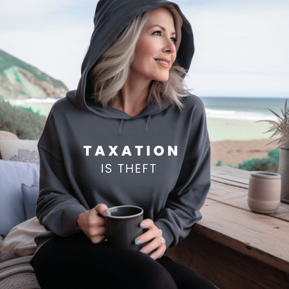 Taxation is Theft - Unisex Hoodie