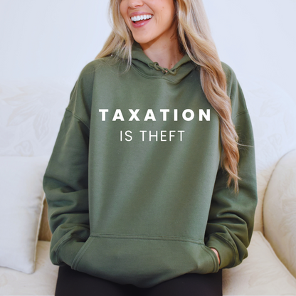 Taxation is Theft - Unisex Hoodie