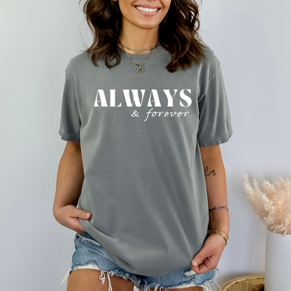 Always & Forever - Unisex Garment-Dyed Heavyweight Tee