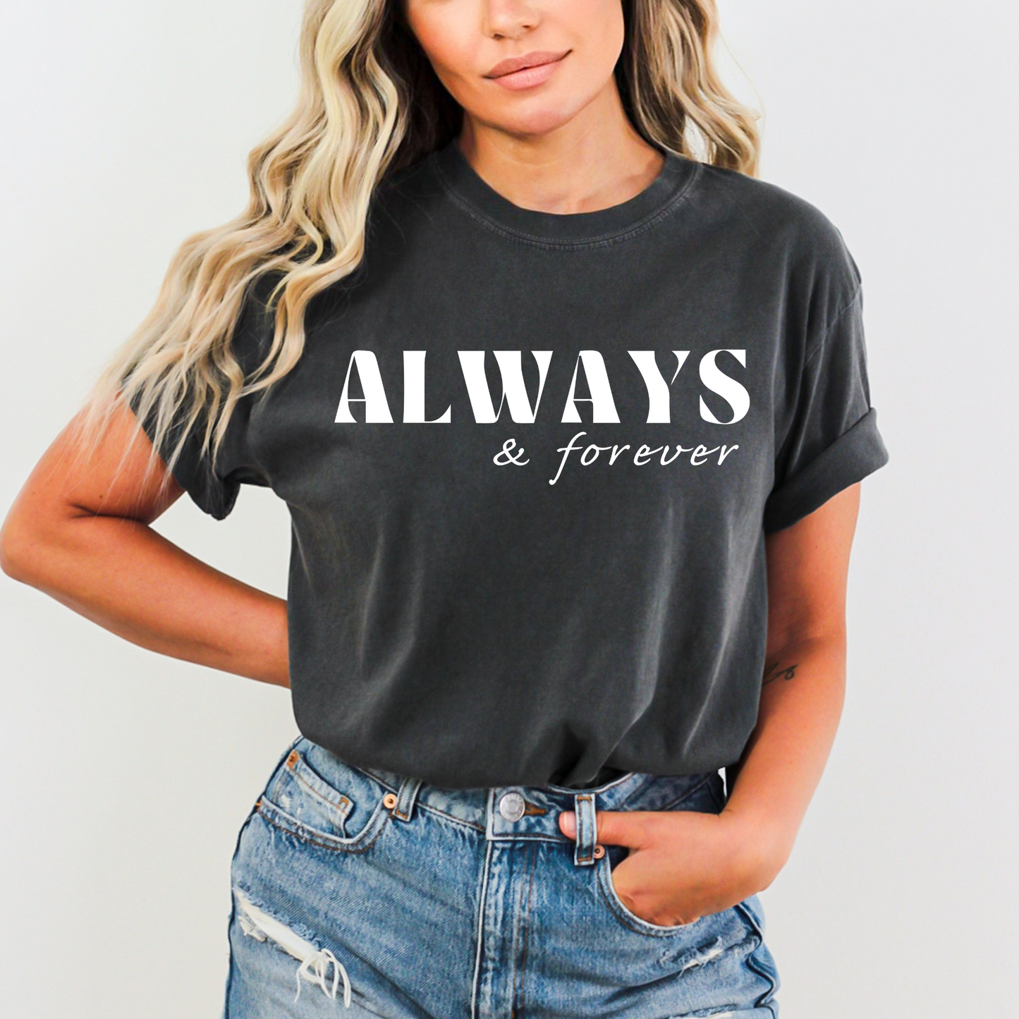 Always & Forever - Unisex Garment-Dyed Heavyweight Tee