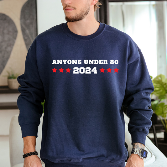 Anyone Under 80 - Unisex Crewneck Sweatshirt