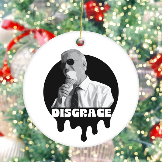 Biden Disgrace - Ceramic Ornament