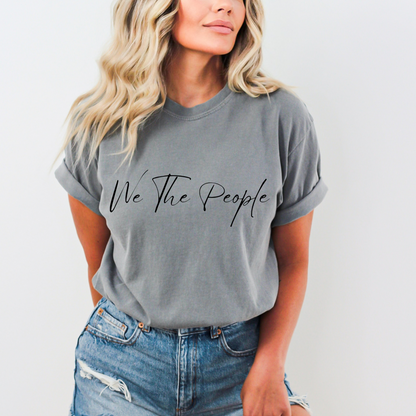 We The People Script - Unisex Garment-Dyed Heavyweight Tee