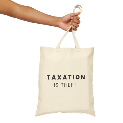 Taxation is Theft - Cotton Canvas Tote Bag