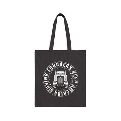 Truckers Keep America Moving - Cotton Canvas Tote Bag