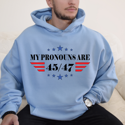 My Pronouns are 45/47 - Unisex Hoodie