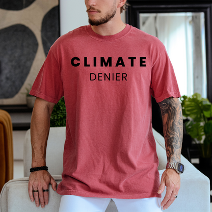 Climate Denier - Unisex Garment-Dyed Heavyweight Tee