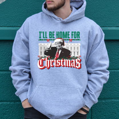 Trump "I'll be Home for Christmas" - Unisex Hoodie