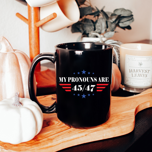 My Pronouns are 45/47 - Black Glossy Mug