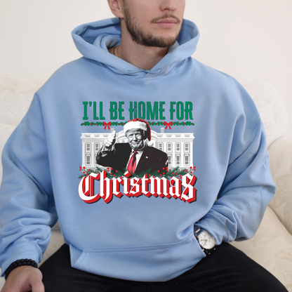 Trump "I'll be Home for Christmas" - Unisex Hoodie