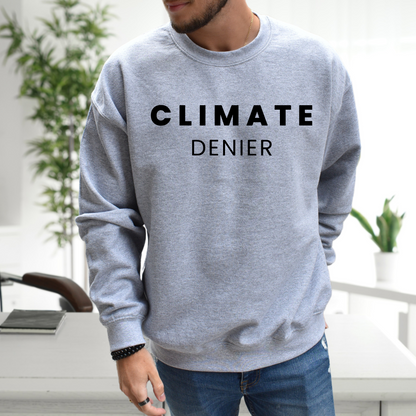 Climate Denier - Unisex Crewneck Sweatshirt