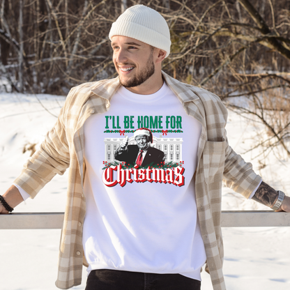 Trump "I'll be Home for Christmas" - Unisex Crewneck Sweatshirt