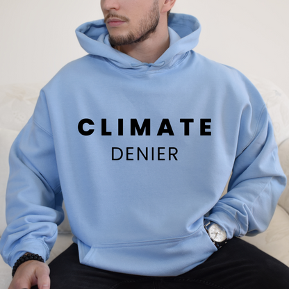 Climate Denier - Unisex Hoodie