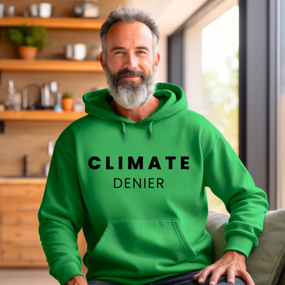 Climate Denier - Unisex Hoodie