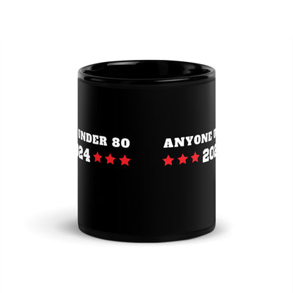Anyone Under 80 - Black Glossy Mug
