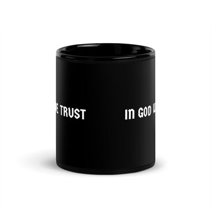 In God We Trust - Black Glossy Mug