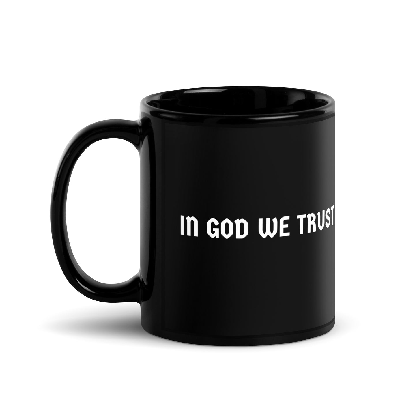 In God We Trust - Black Glossy Mug