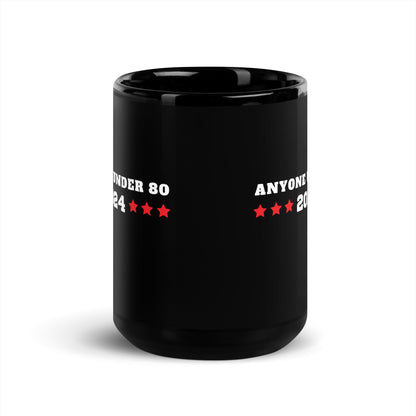 Anyone Under 80 - Black Glossy Mug