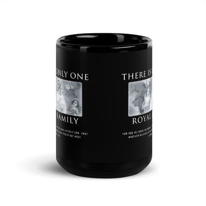 There is Only One Royal Family - Black Glossy Mug