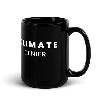 Climate Denier - Black Glossy Mug