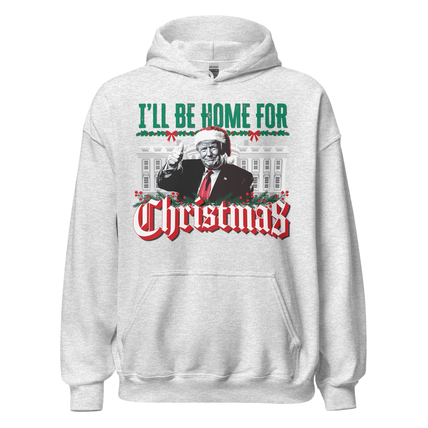 Trump "I'll be Home for Christmas" - Unisex Hoodie